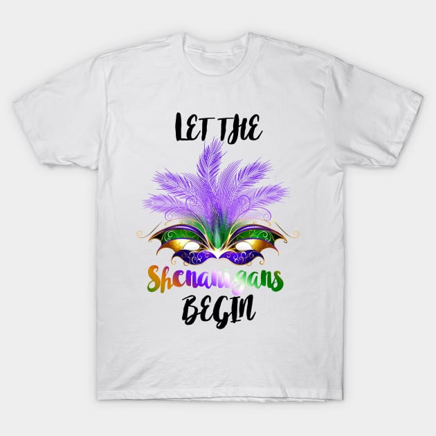 LET THE SHENANIGANS BEGIN T-Shirt by SomerGamez